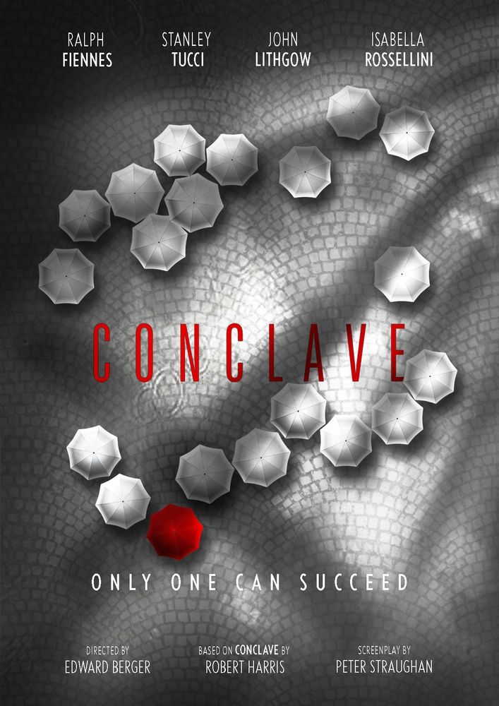 Fan art poster for the movie Conclave by Will Steele. Multiple white umbrellas viewed from above on a rain-covered cobblestone courtyard, one umbrella is picked out in red, long shadows are cast to form a cross. Tagline reads - only one can succeed.