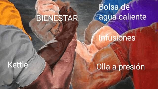 O meme ese dos brazos musculosos no que o fervedor eléctrico de auga  alíase coa pota a presión, as infusións e máis a bolsa de agua quente para proporcionar benestar dende San Froilán ata o Día do Traballador, máis ou menos.