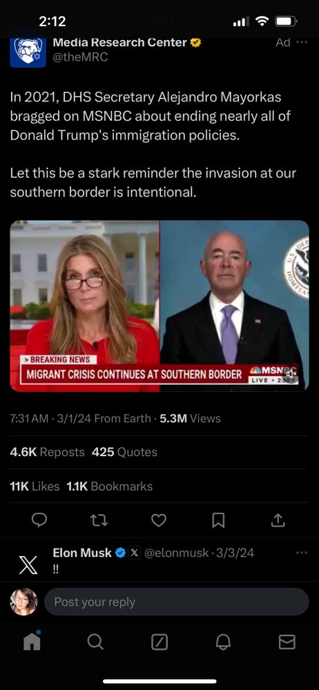 Screen shot of a promoted Twitter post by The Media Research Center (@theMRC) reads:

In 2021, DHS Secretary Alejandro Mayorkas bragged on MSNBC about ending nearly all of Donald Trump's immigration policies.

Let this be a stark reminder the invasion at our southern border is intentional.

Video clip of Mayorkas being interviewed by Nicolle Wallace on MSNBC.

First comment is from Elon Musks’s account reads:

!!