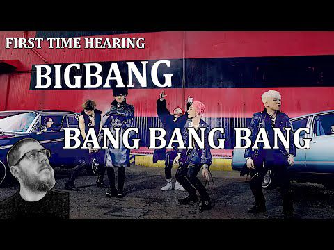 BIGBANG Bang Bang Bang Reaction - First Time Hearing