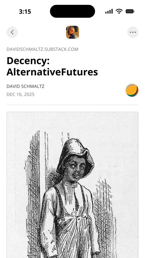 This Decency Story considers the likely resilience of Decency.

Decency: AlternativeFutures 

"Decency’s probably more resilient than even the most practiced cynicism."

My old colleague and friend, Al, who has followed my writing for about thirty years, reminds me after reading my recent story featuring pointed comments about cynicism that, as a species, we seem to be much better at predicting long recoveries than at experiencing them. He contends that most systems recover much more quickly than their intimates predicted. This pessimism about our resiliency might fuel much despondency. As we watch what we consider Decency crumbling before us, we do more than just order handbaskets. We believe we might never recover from this latest round of insults, even though our history seems resplendent with examples of more rapid recovery. Even if we held the power to regenerate a severed limb spontaneously, we wouldn’t necessarily relish the experience. We might come to believe that we were more finite than we’d ever actually been, and confidently predict that any individual lobbing off would do us in.

We are already recovering from these latest insults, even as the wolves continue devouring so much of what we hold so dear.  ...