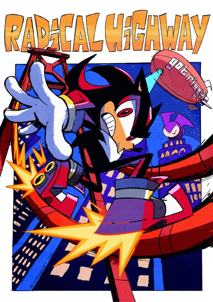 A fanart piece featuring Shadow in the Radical Highway level from Sonic Adventure 2. 

Shadow is grinding down the bridge's cables, sparks flying from his shoes. The 'got ring?' blimp and NiGHTS building can be seen in the city background with the text 'Radical Highway' at the top of the illustration.