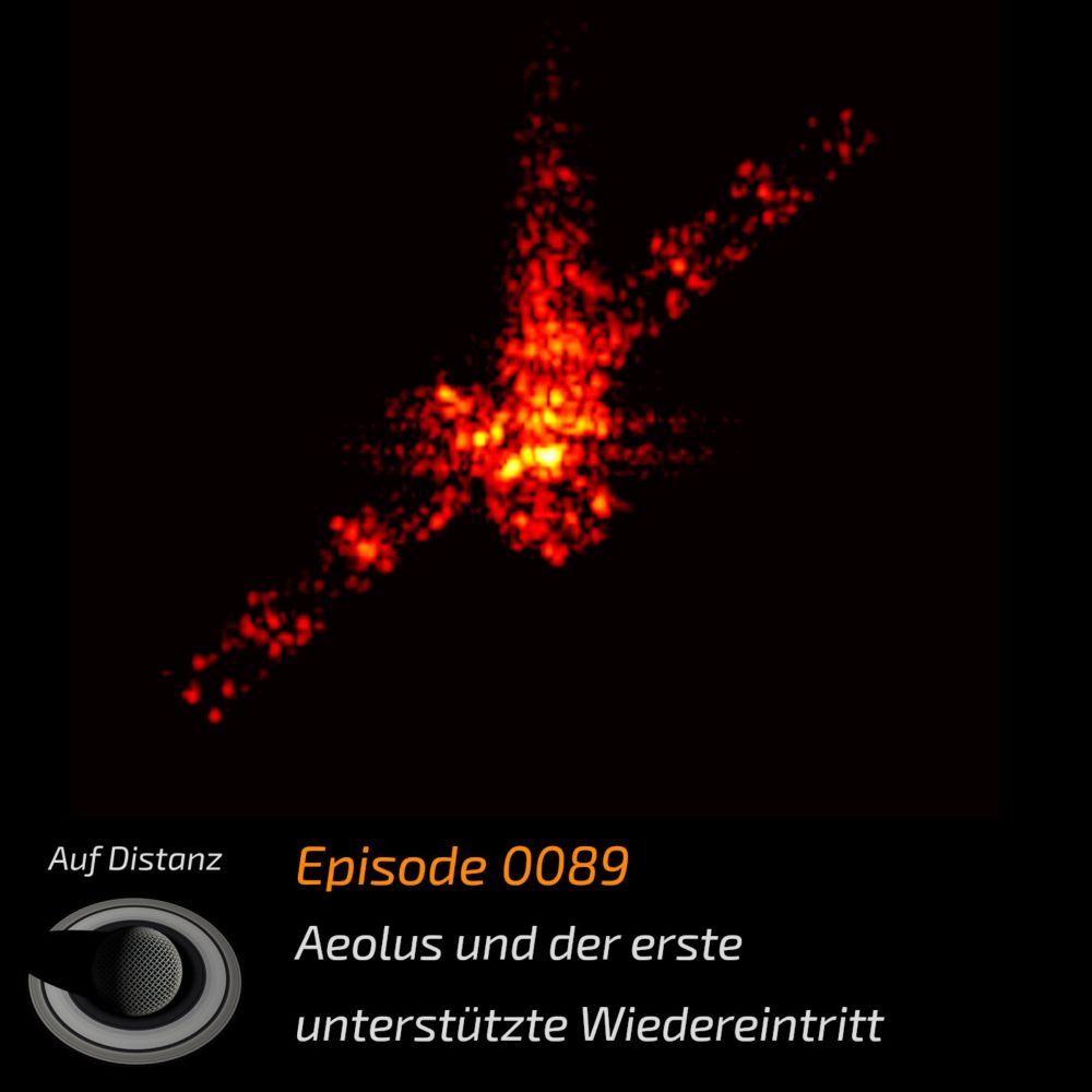 Auf Distanz 0089: Aeolus und der erste unterstützte Wiedereintritt