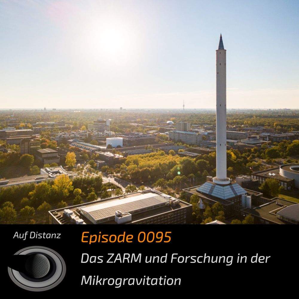 Auf Distanz 0095: Das ZARM und Forschung in der Mikrogravitation