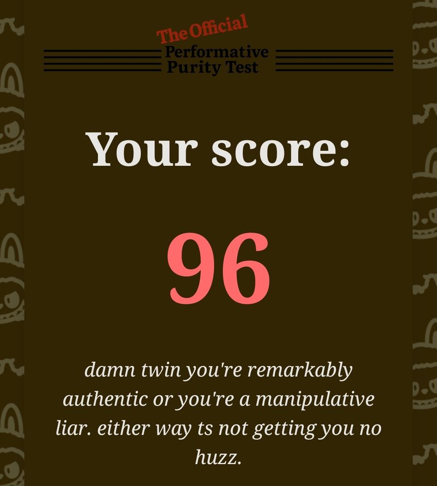 96 on the performative purity test