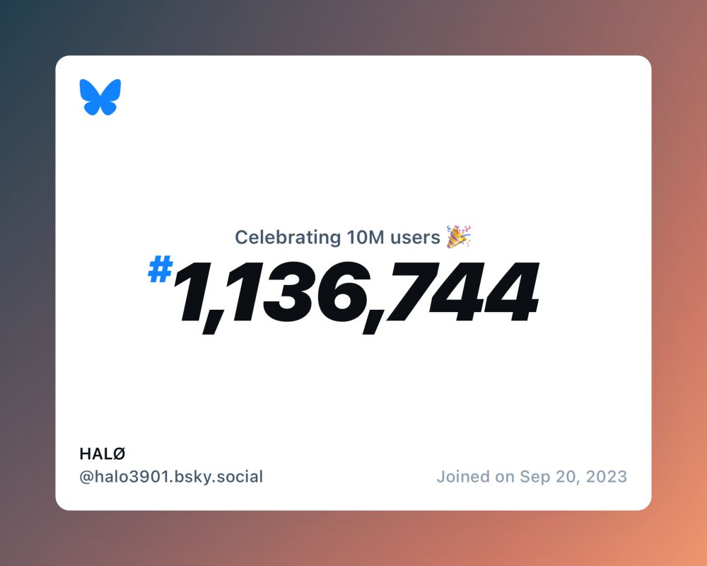 A virtual certificate with text "Celebrating 10M users on Bluesky, #1,136,744, HALØ ‪@halo3901.bsky.social‬, joined on Sep 20, 2023"