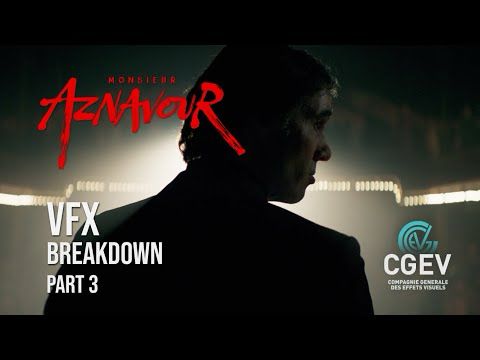 MONSIEUR AZNAVOUR - PART 3 | VFX BREAKDOWN | CGEV