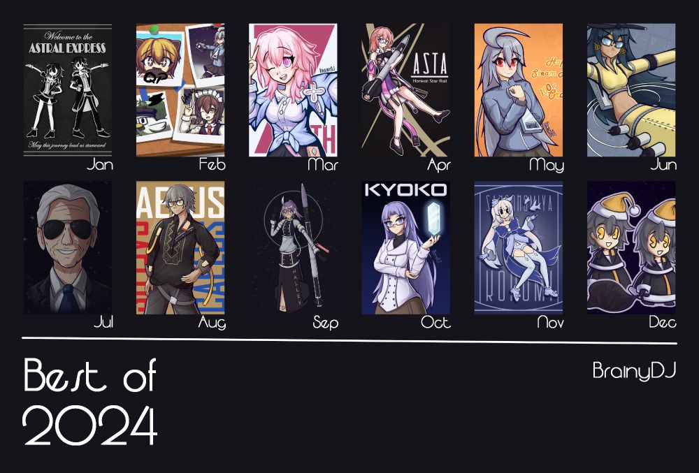 A compilation of BrainyDJ's favorite artworks from each month of 2024. From January to December: Cartoon Trailblazers, 100% OJ Polaroids, March 7th, Asta with Glasses, Suguri, Wind Chan[nel] V2, Joe Biden, Filipino Caelus, Halley the Sounding Rocket, Collab Kyoko, Cartoon Kokomi, Padoru Trailblazers.