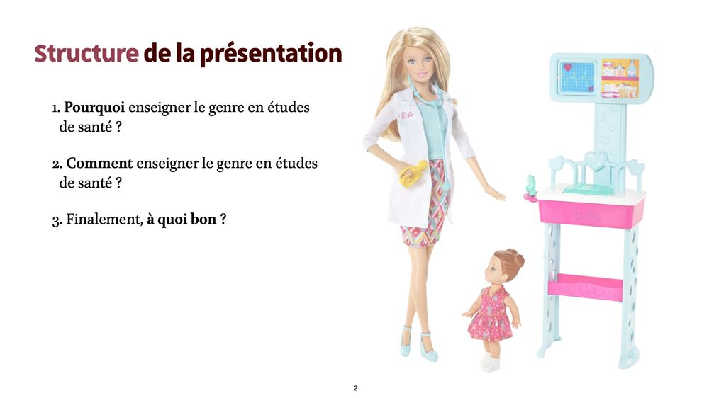 Capture d'écran du plan de la présentation : 1. Pourquoi 2. Comment 3. dans quel but?
Image de fond : pourpée barbie médecin : figure de femme très apprêtée (talons, main sur la hanche - ressemble plus à une démonstratrice de téléachat) avec un instrument ECG ? (pas très clair) + petite fille en robe rose à ses pieds.