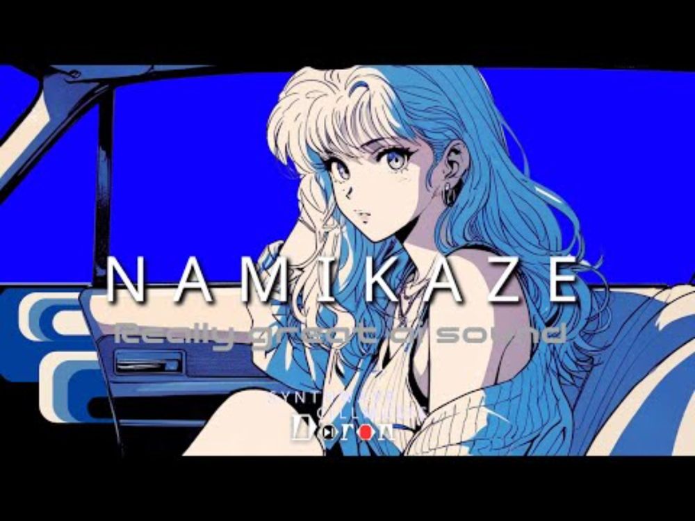 N A M I K A Z E  // Synthwave / Chillwave / Citypop / g-funk