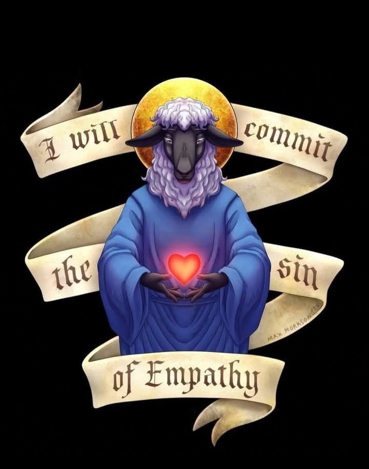 Goat with banner reading: I will commit the sin of empathy