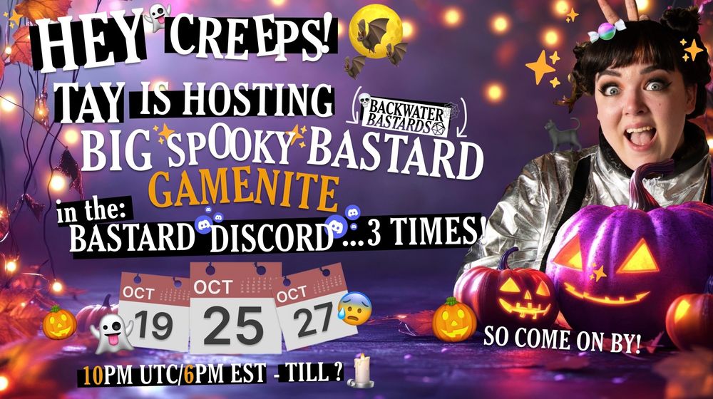 This is a poster showing a Halloween photo of me and the times of my podcast discord’s casual game nights this month. We are having another game night on the 25th and 27th of October, starting at 1pm UTC. We just had one on the 19th, and it was great fun! 