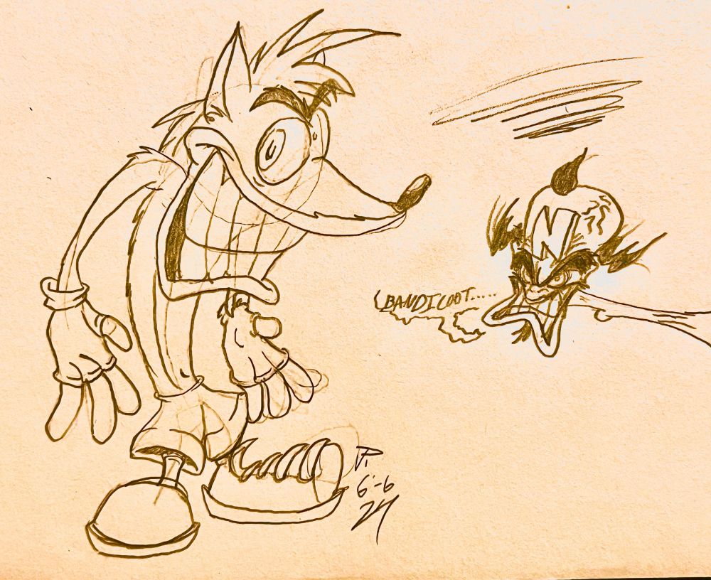 A rough sketch of Crash Bandicoot, with Dr. Cortex rearing his big "N" crested head, grumbling "BANDICOOT....."