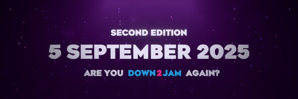 Second Edition, 5 September 2025, Are you Down2Jam again?