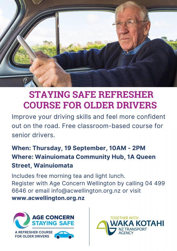 It's your turn Wainui and Lower Hutt!

Would you or someone you know like a refresher about safety on our roads.

Come along to Age Concerns Staying Safe Classroom based course at the Wainui Hub on Thursday 19th September. All the information is provided and it includes free lunch and morning tea plus great company.
Register at www.acwellington.org.nz... or call us on 04 4996646