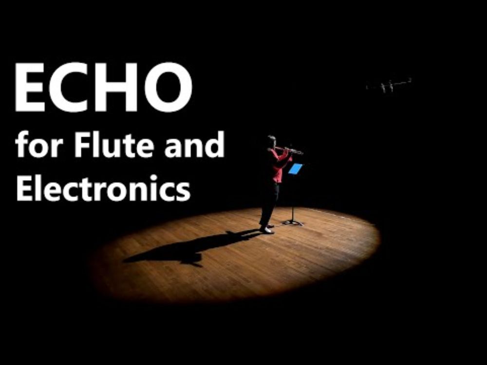 ECHO for Flute and Electronics