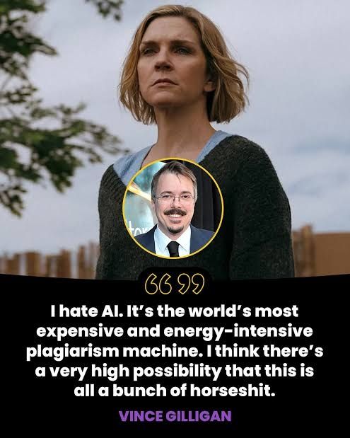 Image of Rhea Seehorn in the show PLURIBUS. An insert of the face of Vince Gillligan is in the middle of the image. A quote underneath the insert reads:

"I hate AI. It's the world's most expensive and energy-intensive plagiarism. I think there's a very high possibility that this is all a bunch of horseshit."

Vince Gilligan.