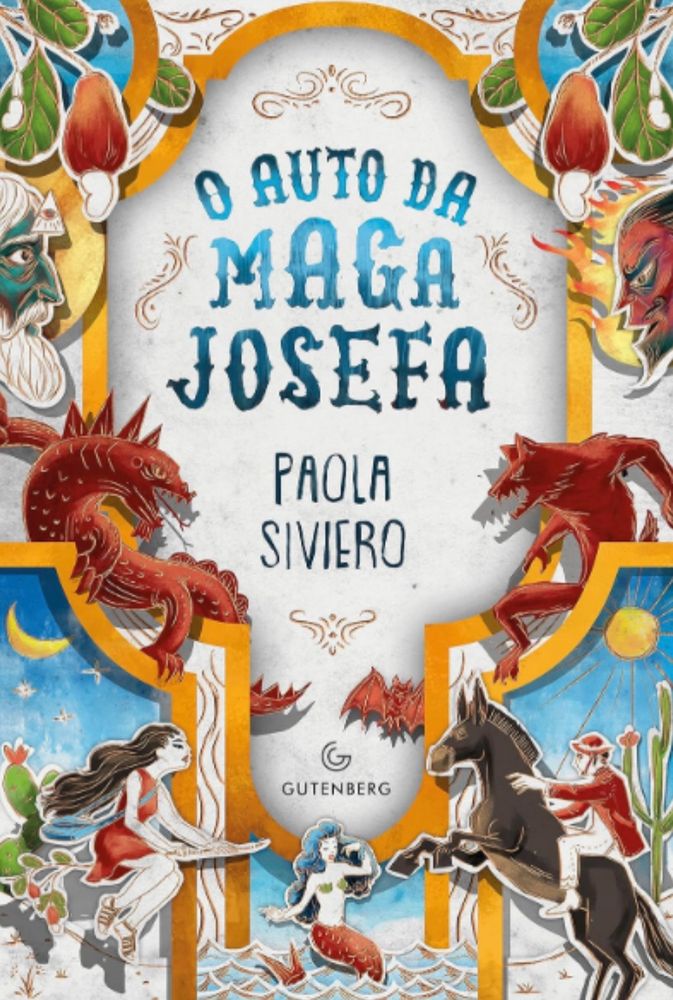 Capa do livro O auto da maga Josefa, de Paola Siviero. Há diversos seres fantásticos, uma maga, um caçador e cajus!