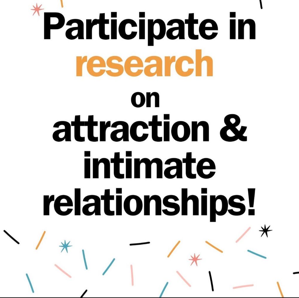 Participate in research on attraction and intimate relationships at this link: https://psicologiagenerale.eu.qualtrics.com/jfe/form/SV_bpB9TH0e925IddY