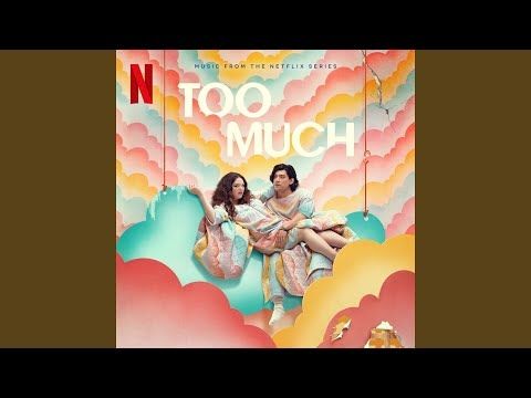 You Found Me (From the Netflix Series "Too Much")