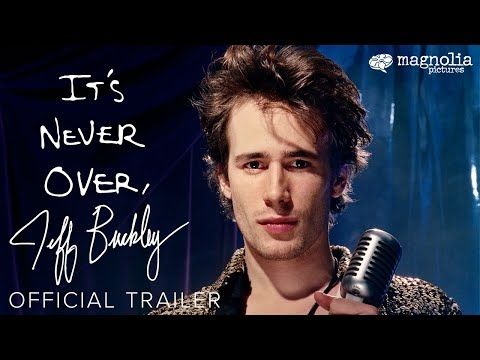 It's Never Over, Jeff Buckley - Official Trailer | Directed by Amy Berg