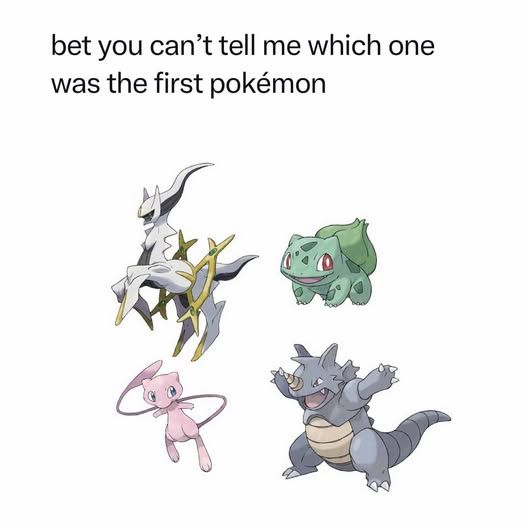 Quem foi o primeiro pokemon?
-Arceus
-Bulbassauro
-Mew
-Rhydon