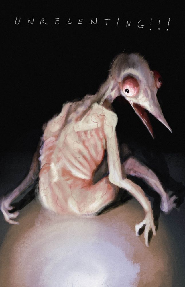 a little shocked / scared / stressed naked guy with a squawking bird head. it's a digital painting with a lightsource like the viewer is holding a flashlight. above him it says "unrelenting!!