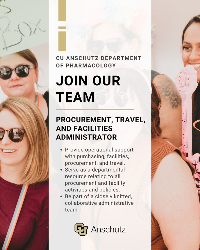 Text: CU Anschutz department of pharmacology
Join Our Team
Procurement, Travel, and Facilities Administrator

Provide operational support with purchasing, facilities, procurement, and travel. 
Serve as a departmental resource relating to all procurement and facility activities and policies. 
Be part of a closely knitted, collaborative administrative team