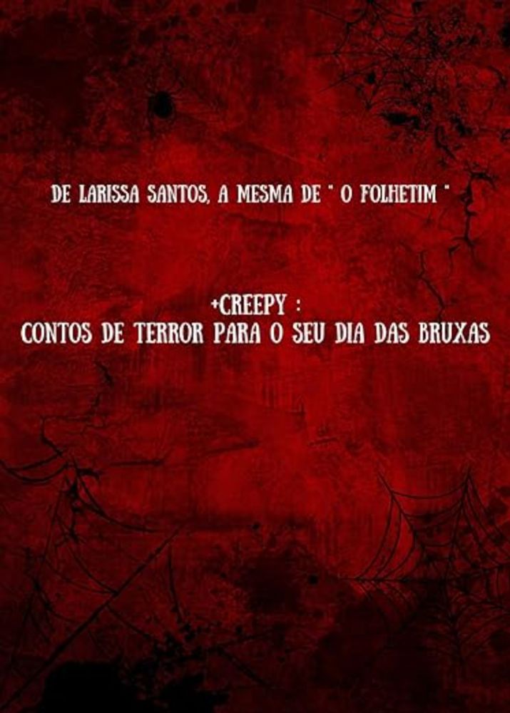 + Creepy : Contos de Terror para o seu Dia Das Bruxas eBook : Santos, Larissa : Amazon.com.br: Livros