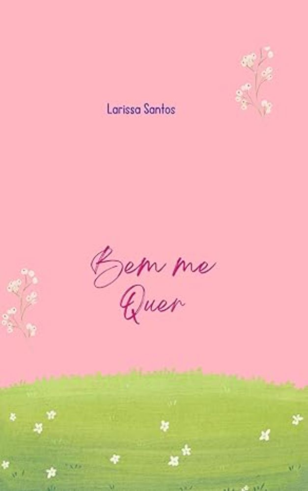 Bem Me Quer: Um amor fora dos planos. eBook : Santos, Larissa : Amazon.com.br: Livros