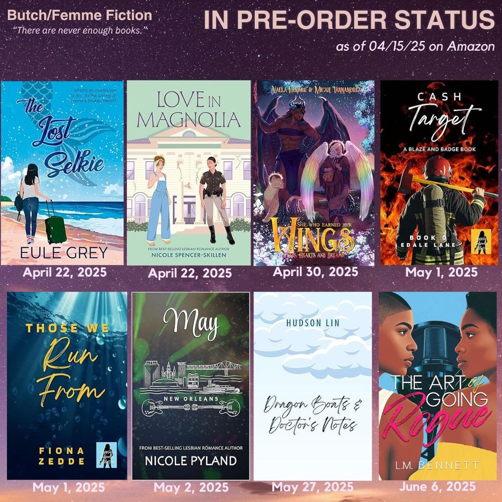 Book covers of upcoming butch/femme releases currently in pre-order status on Amazon as of 04/15/25 on a starry purple and pink background with the quote “There are never enough books”