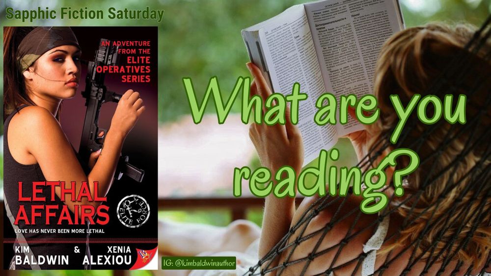 A woman laying outside in a hammock reading next to a picture of the cover of Lethal Affairs by Kim Baldwin and Xenia Alexiou  with the caption “What Are You Reading?” for Sapphic Fiction Saturday on 04/26/25.