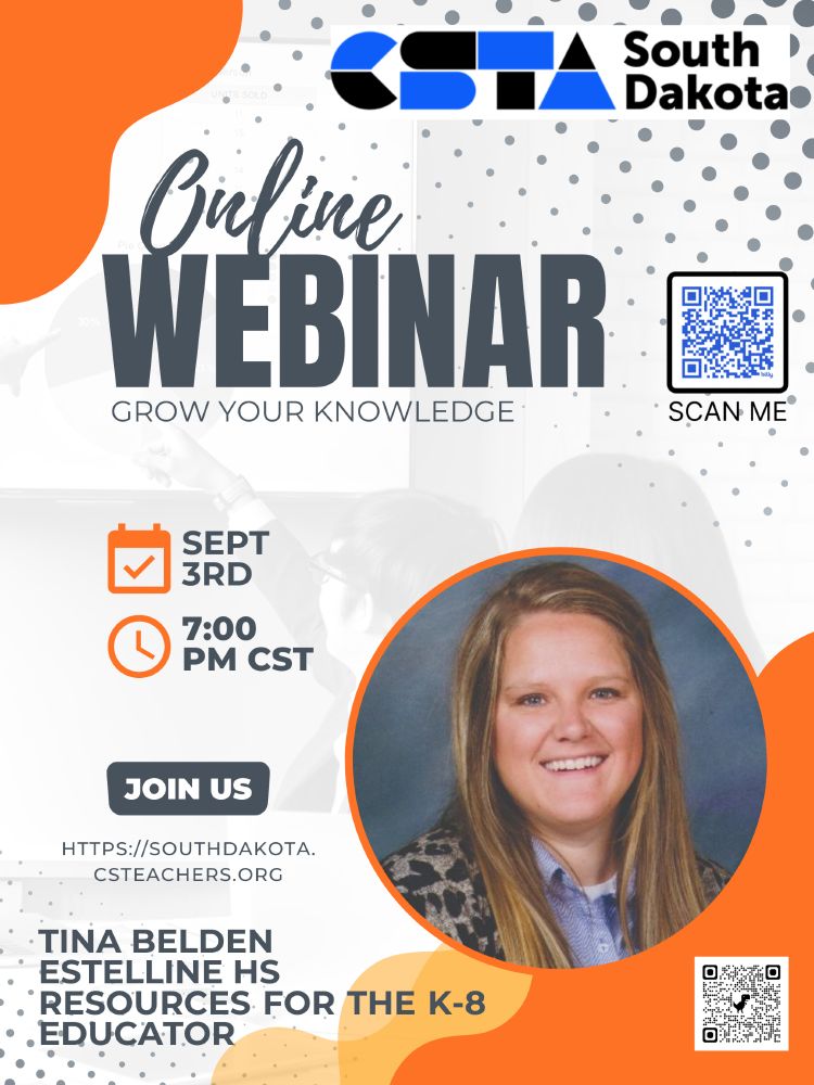 A promotional webinar poster from CSTA South Dakota featuring the title "Online Webinar: Grow Your Knowledge." It includes a photo of speaker Tina Belden from Estelline High School. The event is scheduled for September 3rd at 7:00 PM CST and focuses on "Resources for the K–8 Educator." The poster includes the CSTA South Dakota logo, QR codes to register, and website information at https://southdakota.csteachers.org/events. The design uses a mix of grayscale background with orange and blue accents.