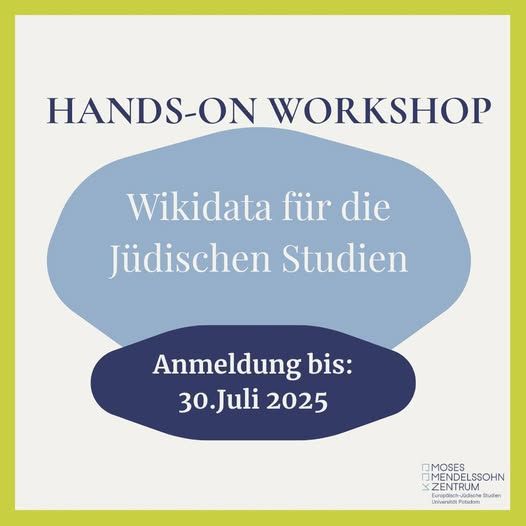 Für alle, die sich bereits für unseren gemeinsam mit dem IGdJ im Juni durchgeführten Tagesworkshop „Thesaurus als Bedarf und Herausforderung für das Fach Jüdische Geschichte“ (https://www.mmz-potsdam.de/aktuelles/veranstaltungen/2025/thesaurus-als-bedarf-und-herausforderung-fuer-das-fach-juedische-geschichte-tagesworkshop) in Halle (Saale) interessierten und sich mit Wikidata beschäftigen möchten, haben wir noch einen Hinweis auf eine Veranstaltung unserer Kolleg*innen, die bereits auf unserem Workshop dabei waren: noch bis nächsten Donnerstag läuft der Call für den Hands-on Workshop: Wikidata für die Jüdischen Studien. Dieser wird organisiert vom Akademievorhaben Buber-Korrespondenzen Digital (Goethe-Universität Frankfurt/Akademie der Wissenschaften und Literatur Mainz) sowie dem FID Jüdische Studien an der Goethe-Universität Frankfurt. 