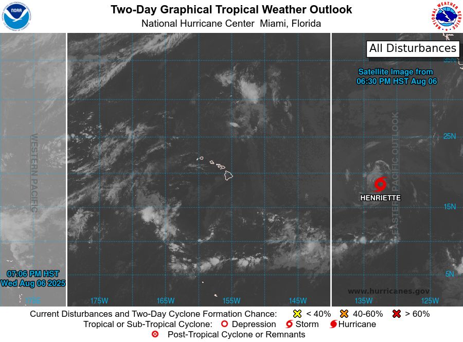 tropical weather outlook over the next 2 days greyscale satellite image of Central Pacific Ocean for
NWS Central Pacific Hurricane Center Honolulu HI
Issued by NWS National Hurricane Center Miami FL
800 PM HST Wed Aug 06 2025

For the central North Pacific...between 140W and 180W:

Active Systems:
The National Hurricane Center is issuing advisories on Tropical
Storm Henriette, located well east of the Hawaiian Islands.
Henriette is expected to move into the Central Pacific basin
Thursday night.
The National Hurricane Center is also issuing
advisories on Tropical Storm Ivo, located about 150 miles offshore
the coast of Southwestern Mexico.

Tropical cyclone formation is not expected during the next 7 days.

&&

Public Advisories on Tropical Storm Ivo are issued under WMO
header WTPZ34 KNHC and under AWIPS header MIATCPEP4.
Forecast/Advisories on Tropical Storm Ivo are issued under
WMO header WTPZ24 KNHC and under AWIPS header MIATCMEP4.

$$
Forecaster Jelsema/Bucci
NNNN
    