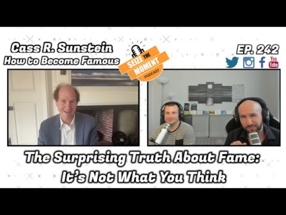Cass R. Sunstein - The Surprising Truth About Fame: It’s Not What You Think | STM Podcast #242