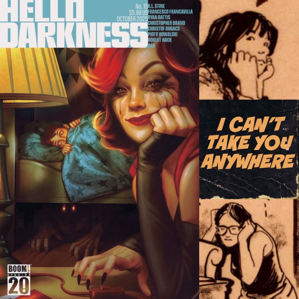 The front cover of Hello Darkness #15, along with some cropped faces from my monthly feature I CAN'T TAKE YOU ANYWHERE.