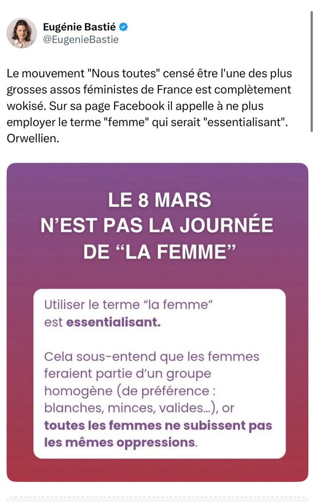 Capture d'écran d'un tweet d'Eugenie Bastié : "Le mouvement "Nous toutes" censé être l'une des plus grosses assos féministes de France est complètement wokisé. Sur sa page Facebook il appelle à ne plus employer le terme "femme" qui serait "essentialisant". Orwellien"

