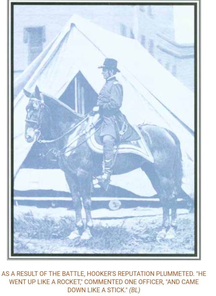 Picture of General Hooker on a horse with caption AS A RESULT OF THE BATTLE, HOOKER'S REPUTATION PLUMMETED. "HE WENT UP LIKE A ROCKET," COMMENTED ONE OFFICER, "AND CAME DOWN LIKE A STICK." (BL)