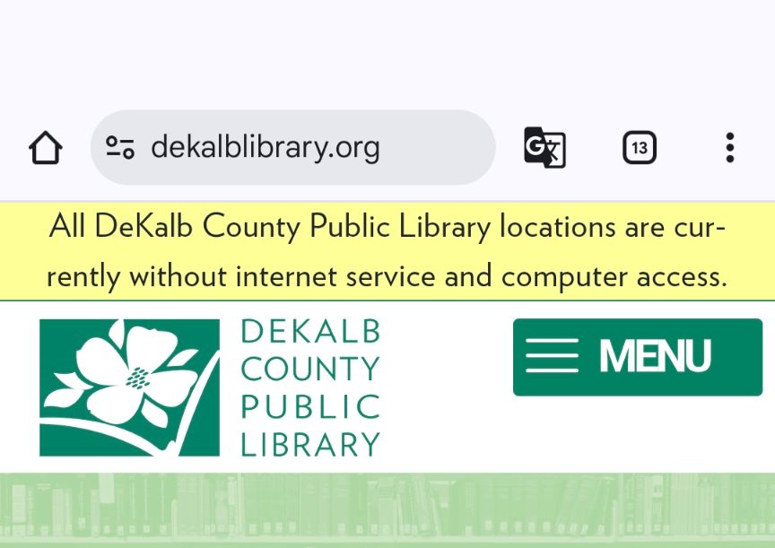 The web page of the DeKalb library system with a note in yellow at the top that says "All DeKalb County Public Library locations are currently without internet service and computer access"