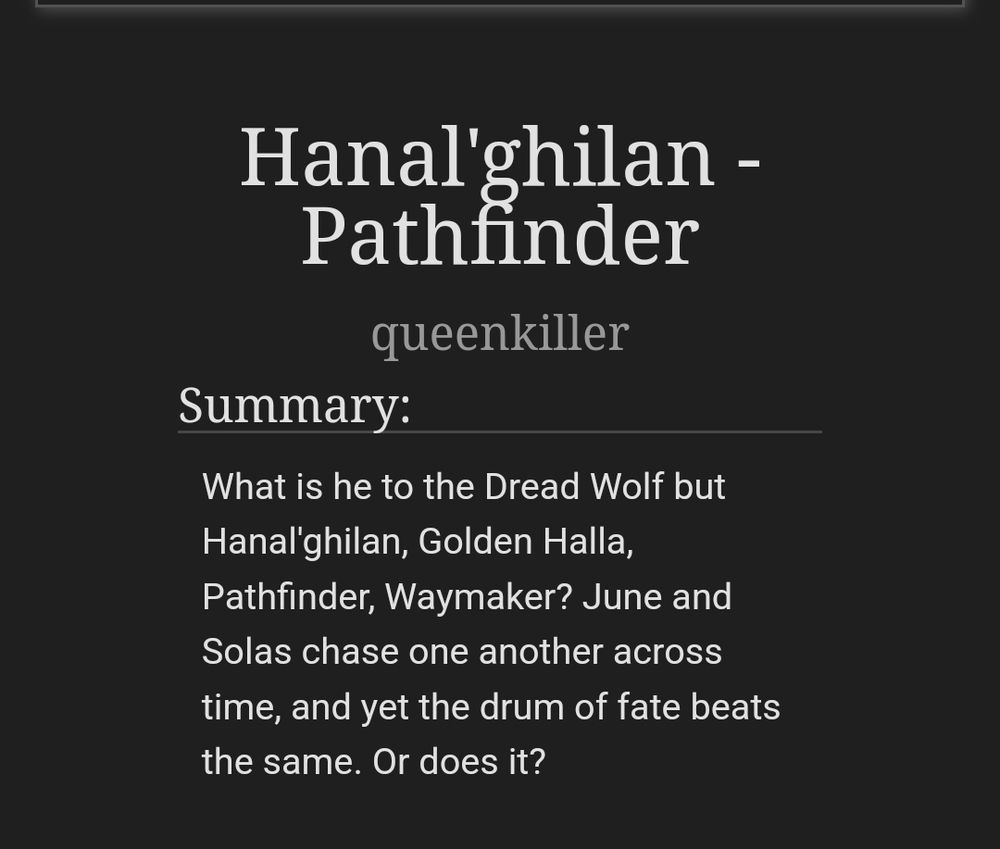 Hanal'ghilan - Pathfinder 

What is he to the Dread Wolf but Hanal'ghilan, Golden Halla, Pathfinder, Waymaker? June and Solas chase one another across time, and yet the drum of fate beats the same. Or does it?