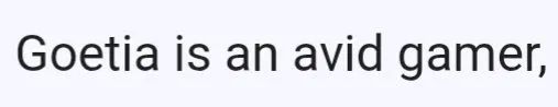 Screencapped text saying "Goetia is an avid gamer,".