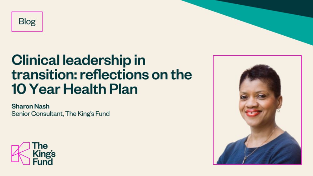 Clinical Leadership in Transition: Reflections on The 10 Year Health Plan