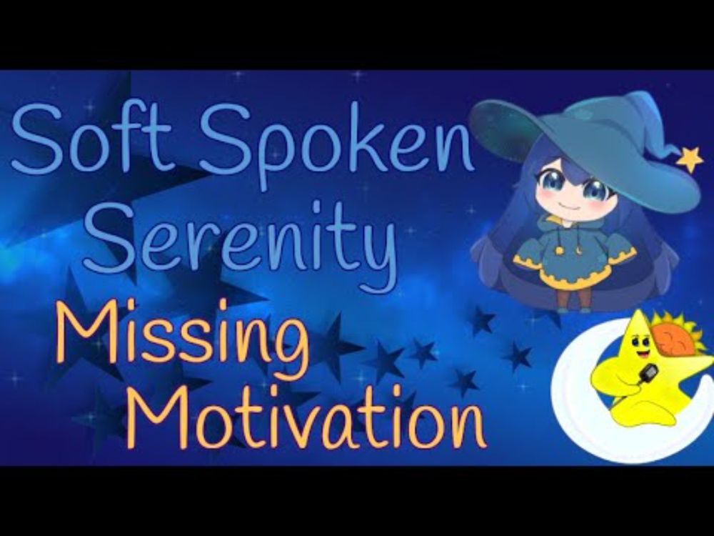 Soft Spoken Serenity - Missing Motivation
