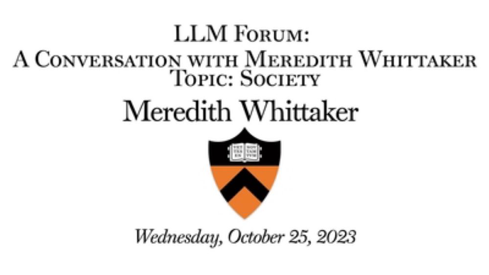 10.25.2023 LLM Forum A: Conversation w Meredith Whittaker Topic Society