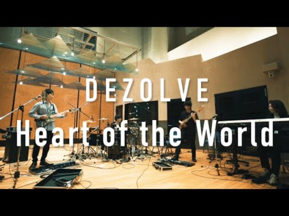 DEZOLVE - Heart of the World（Studio Live）