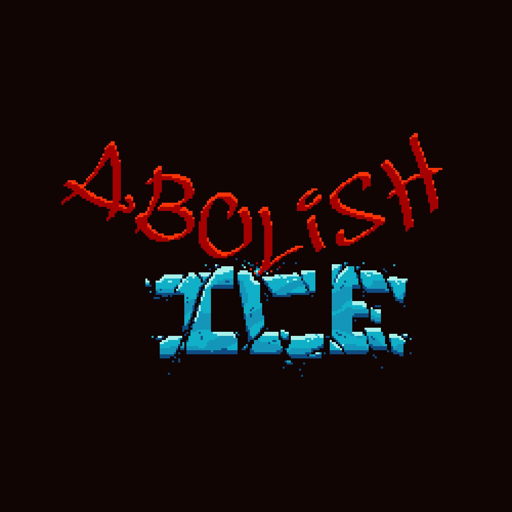 pixel art against a dark background that reads "Abolish ICE," abolish is written in bright red letters fashioned in a graffiti marker style, letters angled into a wedge with the tip of the L smashing into the ICE letters. ICE letters are in a large square font literally made of ice and all cracking and shattering into pieces all over