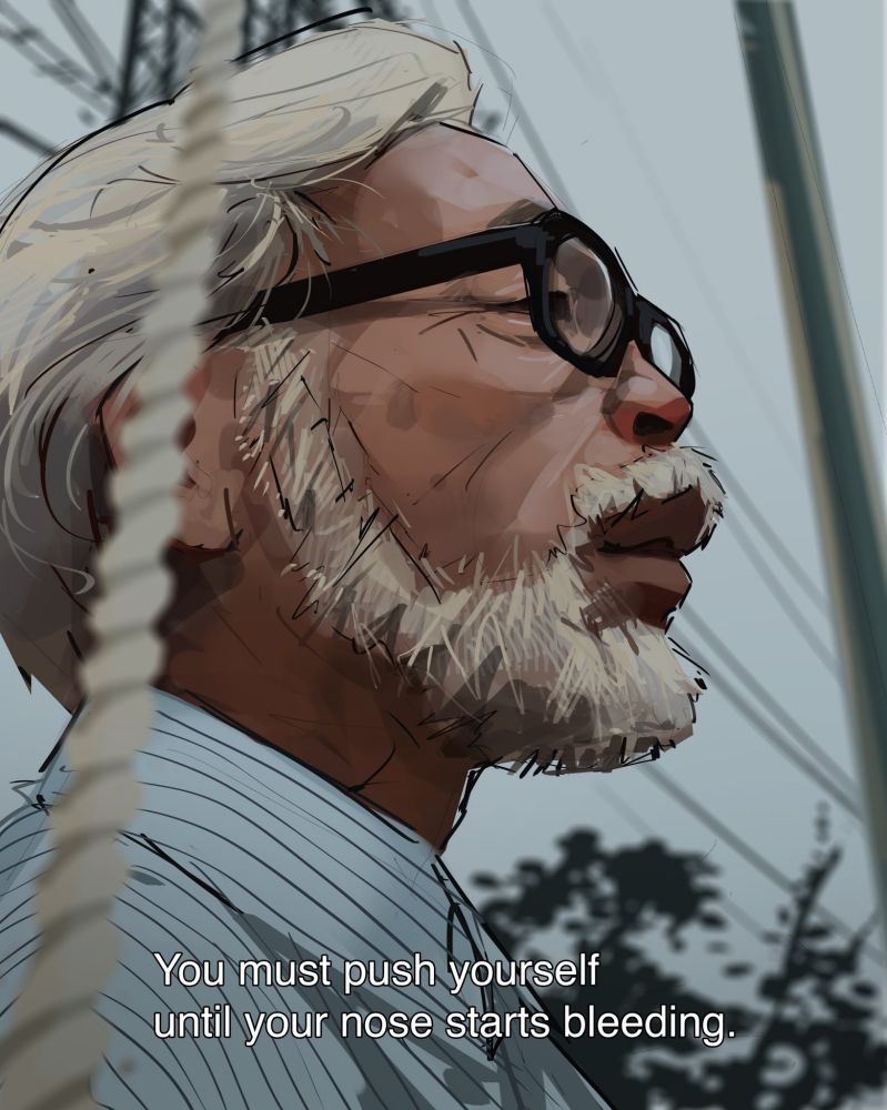 illustration of Hayao Miyazaki in profile with the caption "You must push yourself until your nose starts bleeding"