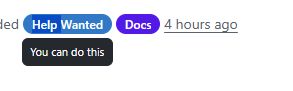 A Help Wanted badge is showing on an issue report in GitHub; the mouse pointer is hovering over this badge to reveal an inspiring message:  "you can do this"