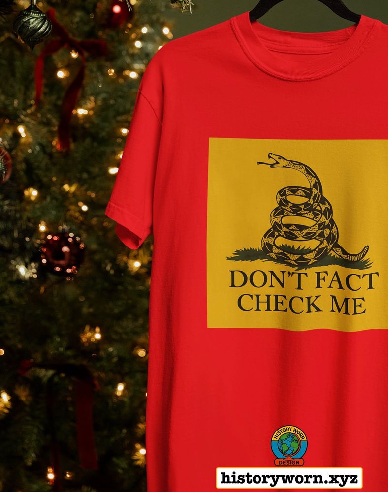 Don't fact check me shirt